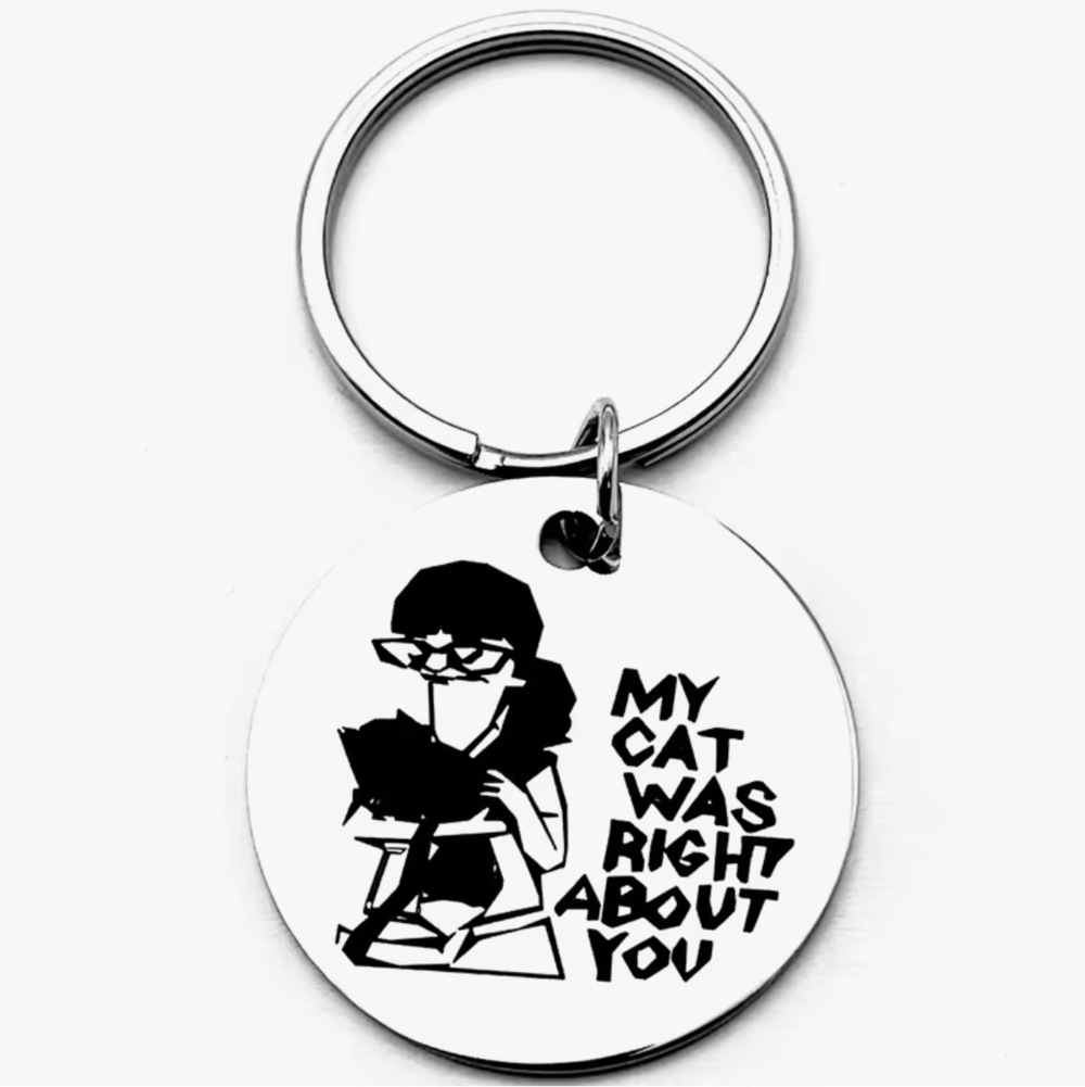 3/$25 My Cat Was Right About You Stainless Steel Keychain NEW